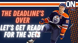 Post Deadline Show: Bring on the Jets | Oilersnation Everyday with Tyler Yaremchuk Mar 3