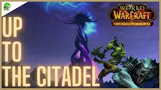 WoW Cataclysm Classic Up to the Citadel