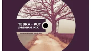 Tebra - Put (Original Mix) [Oxala Records)
