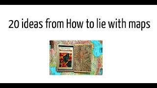 20 ideas from How to lie with maps