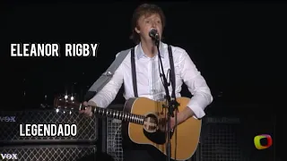 Paul McCartney-Eleanor Rigby (Legendado)Português-BR live