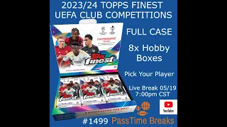 05/19 -2023-24 TOPPS FINEST UEFA CLUB COMPETITIONS 1x Case PYP 1499 LIVE BREAK