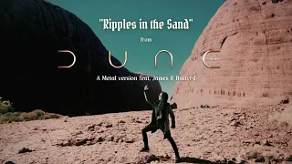 "Ripples in the Sand" (from Dune) - Metal Version feat. James R Basterd