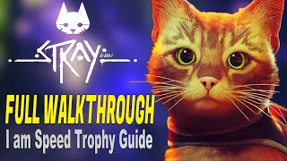 Stray [PS5] Full Walkthrough - I am Speed Trophy Guide