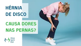 Por que a hérnia de disco lombar causa dores nas pernas?