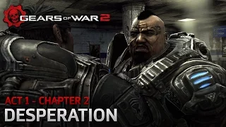 Gears of War 2 - Act 1: Tip of the Spear - Chapter 2: Desperation