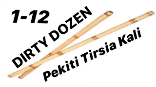 The Dirty Dozen - Double Stick Drills in the Pekiti Tirsia Kali System of Filipino Martial Arts.