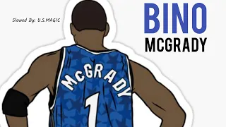 Bino - McGrady #slowed