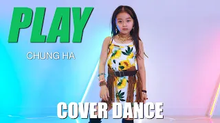 [10 years old]CHUNG HA 청하 ‘PLAY (feat. 창모)’ full cover danceㅣPREMIUM DANCE STUDIO