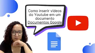Como inserir vídeos do Youtube em um documento | Documentos Google