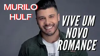 Murilo Hulf vive novo affair após 7 meses solteiro. DESCUBRA agora QUEM É. @horanewss