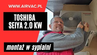 TOSHIBA SEIYA 2,0 kW - montaż klimatyzacji w sypialni krok po kroku. Jak to robimy ❓❓❓