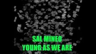 SAL MINEO YOUNG AS WE ARE+LYRICS