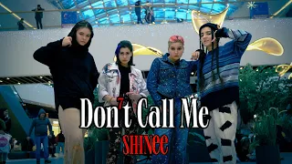 [KPOP IN PUBLIC - ONE TAKE] SHINEE (샤이니) - 'DON'T CALL ME' dance cover by DeLIT (Moscow)