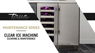 True Clear Ice Machine Cleaning (TUI-15-D)