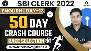 SBI Clerk 2022 Pre | English 50 Days Crash Course by Santosh Ray | Day #13