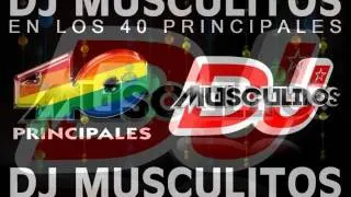 DJ MUSCULITOS EN LOS 40 PRINCIPALES