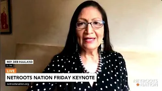 Netroots Nation Friday Keynote - Remarks for Rep Deb Haaland