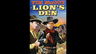 TIM MCCOY STARRING IN; "THE LION'S DEN". A LEADER FOR FRONTIER JUSTICE.