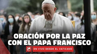 En VIVO desde el Vaticano | Oración por la Paz junto al Papa Francisco |  27 de octubre 2023