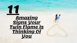 11 Amazing Signs Your Twin Flame Is Thinking Of You