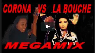 CORONA VS LA BOUCHE MIX