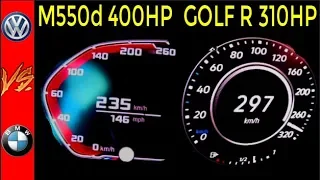 Who will win BMW m550d 400 HP vs VW Golf R 310  HP Acceleration Sound 0-250km/h