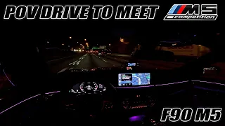 9PM 700HP F90 M5 POV DRIVE TO A MEET!