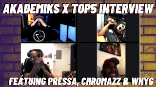 DJ Akademiks x Top5 Interview ft. Pressa, Chromazz & WhyG | Adressing Opps | Chromazz Rumors & More