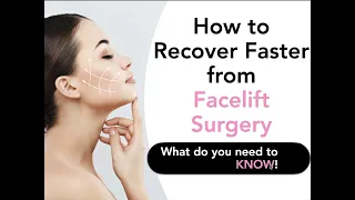 What Can Help You Recover Faster After Facelift Surgery? Part 2