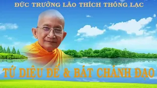 Tứ Diệu Đế và Bát Chánh Đạo - Đức Trưởng Lão Thích Thông Lạc