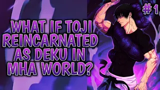 What if Toji reincarnated as Deku in MHA world (Part -1) #opdeku
