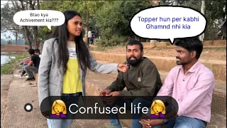 🤦‍♀️Confused life 🤦‍♀️