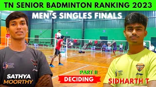 SIDHARTH vs SATHYAMOORTHY | MS FINALS 🥵 | TN SENIOR RANKING BADMINTON TOURNAMENT 2023 - NAMAKKAL