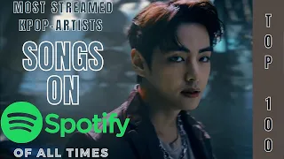 [TOP 100] MOST STREAMED SONGS BY K-ACTS ON SPOTIFY OF ALL TIMES | JULY 2022