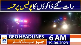 Geo News Headlines 6 AM | Ghotki - Robbers attacked the police late at night | 19th Apr 2023