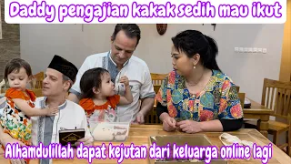 DADDY PENGAJIAN KAKAK SEDIH MAU IKUT || ALHAMDULILLAH DAPAT KEJUTAN DARI KELUARGA ONLINE LAGI