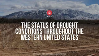 The Status of Drought Conditions Throughout the Western United States