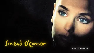 Sinéad O'Connor - The Last Day of Our Acquaintance (Official Audio)