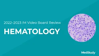 Approach to Anemia | Hematology | 2022-2023 Internal Medicine Video Board Review