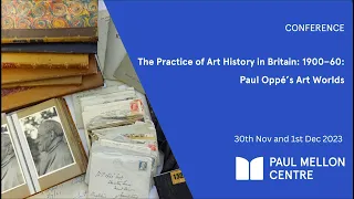 The Practice of Art History in Britain: 1900-60: Paul Oppé's Art Worlds