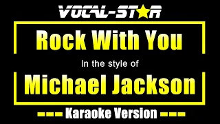 Michael Jackson - Rock With You (Karaoke Version) Lyrics HD Vocal-Star Karaoke