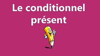 Le conditionnel présent - La conjugaison