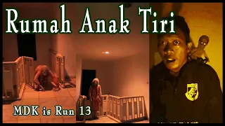 RUMAH ANAK TIRI || MDK is Run [Room13] || 07-FEBRUARI-2024