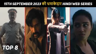 Top 8 Upcoming Ott Hindi Web Series 15th September 2023 Must Watch