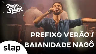 Silva - Prefixo De Verão / Baianidade Nagô (Bloco do Silva) [Vídeo Oficial]