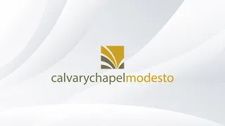 Calvary Chapel Modesto Live - March 10, 2024 AM Service