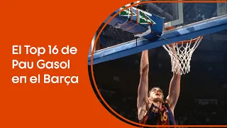 Top16: lo mejor de Pau Gasol en el Barça