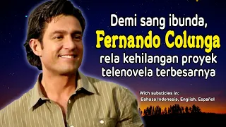 Demi sang ibunda, Fernando Colunga rela kehilangan mega proyek telenovela terbesarnya