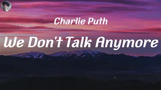 Charlie Puth, We Don't Talk Anymore (Lyrics) Sean Paul, Rockabye (feat. Sean Paul & Anne-Marie), On